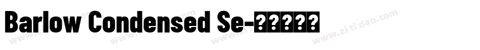 Barlow Condensed Se字体转换